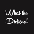 What the Dickens!